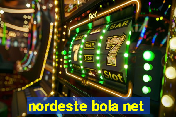 nordeste bola net